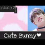 {BTS JEON JUNGKOOK FF} Cute Bunny episode 3*read description*