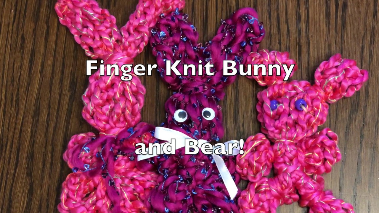 How to Turn your Finger Knitting into a Bunny or a Bear