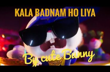 Kala Badnam Ho Liya By Cute Bunny | Memes Box