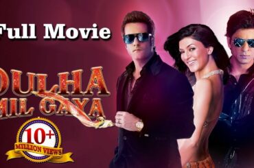 Dulha Mil Gaya Full Movie ft. Shahrukh Khan, Sushmita Sen, Fardeen Khan