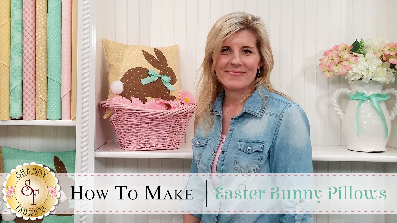 How to Make an Easter Bunny Pillow using Fusible Applique | a Shabby Fabrics Sewing Tutorial