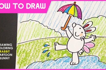 How To Draw A Cute Little Rabbit Cartoon + Nursery Rhymes For Children ☆