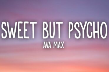 Ava Max - Sweet but Psycho (Lyrics)