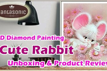 UNBOXING + PRODUCT REVIEW CUTE RABBIT 5D DIAMOND PAINTING