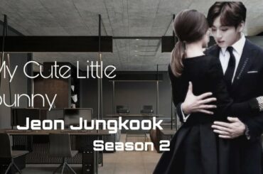 SEASON 2 ~My Cute Little bunny~
