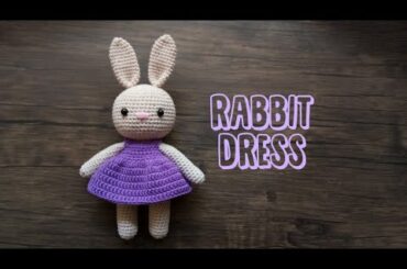 HOW TO CROCHET A DRESS FOR RABBIT | AMIGURUMI | CROCHET TUTORIAL FREE PATTERN