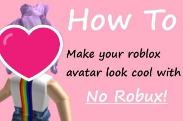 😍 How to make your avatar look cool with no robux || PLEASE READ DESCRIPTION
