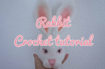 How to crochet a sweet Rabbit / Large size Rabbit crochet