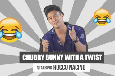VP PRESENTS: Chubby Bunny with a twist featuring Rocco Nacino