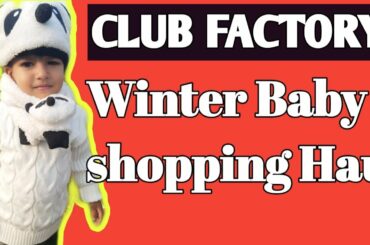 #sonatips#Review Club factory || winter  baby shopping Haul || 2020 || happy new year