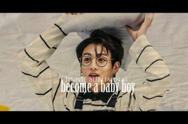 ♣Become a baby boy♣