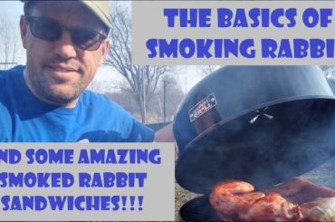 The Basics of Smoking Rabbit | Delicious Smoked Rabbit Sandwiches