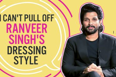 Allu Arjun on Ranveer Singh, Vijay Deverakonda's style & Bollywood debut | Ala Vaikunthapurramuloo