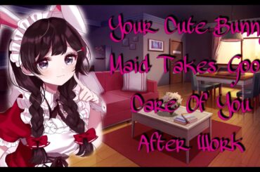[ASMR RP] - Your Cute Bunny Maid Pampers You After A Long Day Of Work (Ear Licking/Eating Included)