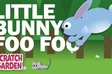 Little Bunny Foo Foo | Camp Song | Scratch Garden