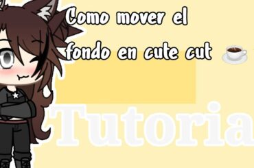 Cómo mover un fondo en cute cut ☕✨ ဣ B U N N Y ဣ