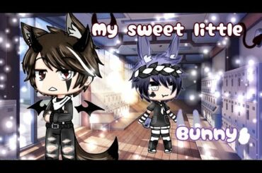 My sweet little bunny ♣️Gacha life gay love story ♣️ GLMM