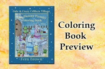 Flip Through Preview CUTE & CRAZY CRITTERS VILLAGE BUNNY FAMILY COLORING BOOK by Fern Brown