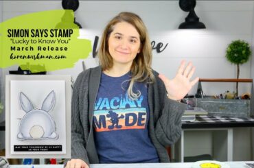 Simon Says Stamp "Lucky to Know You" March Release Video