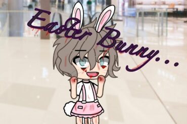 ‘Easter Bunny” Glmm (Sad)