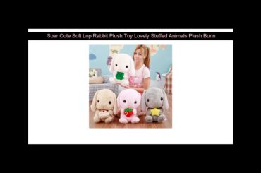 Suer Cute Soft Lop Rabbit Plush Toy Lovely Stuffed Animals Plush Bunny Rabbits Doll Pillows Kids T