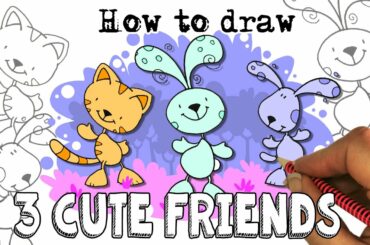 How to Draw 3 cute friends - cat, rabbit and dog !