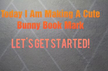 HOW TO MAKE CUTE BUNNY BOOK MARK - Hina Khan