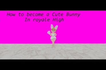 How to become a *Cute Bunny* In Royale High // Roblox