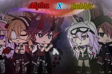 \ ALPHA X RABBIT // Glmm Series || Original!! EPS 1