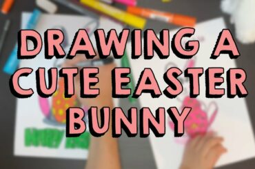 Drawing a Cute Easter Bunny