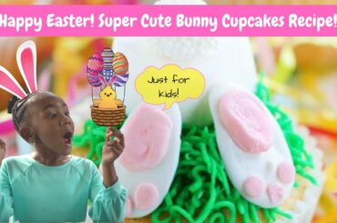 Happy Easter | Super Cute Bunny Cupcake Recipe for Kids! Hilarious Step-by-Step How To Video!