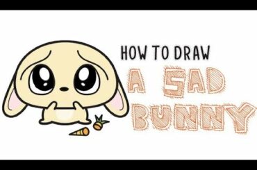 How to Draw Cute Sad Scared Cartoon Bunny Easy Step by Step Drawing for Kids