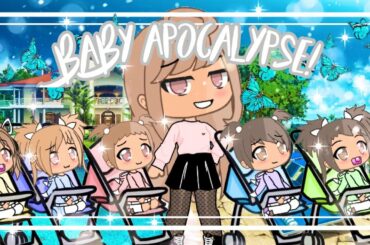 🦋• Baby 🦋 apocalypse •🦋 | Glmm | Gacha Life Mini Movie