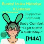 [M4A] Bunny! Izuku Midoriya X Listener (Body Comfort- and hugs) !!16+ refs!!