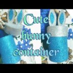 How to make a cute bunny container||very simple and easy||