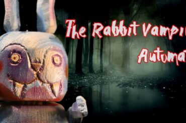 The Cute Rabbit Vampire, Automaton, Automata.