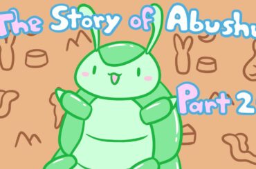 The Story of Abushu the Bunny (Part 25)