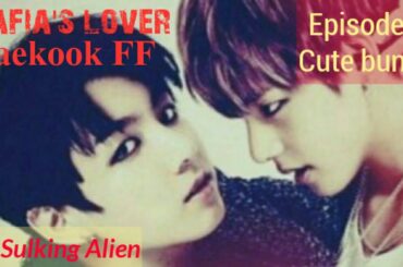 Taekook FF ⟨⟨Mafia's Lover⟩⟩ Episode-1: Cute bunny
