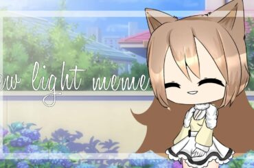 🌙New light meme⭐ By cute bunny🌸