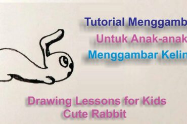 menggambar Kelinci (Drawing lessons for kids -  Cute Rabbit)