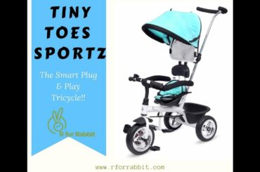 R for Rabbit Tiny Toes Sportz - How to Plug and Play Tricycle For Babies