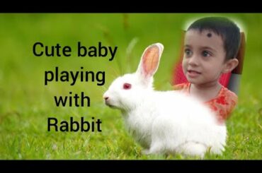Cute baby playing with rabbit /  খরগোশ এর সাথে দুষ্টুমি