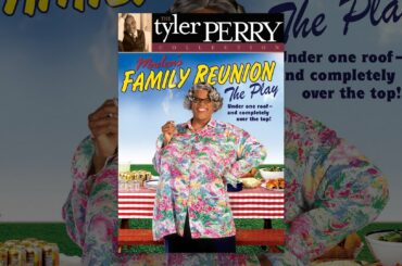 Tyler Perry's Madea's Family Reunion - The Play