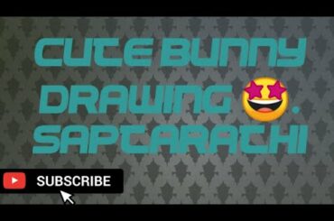 CUTE BABY BUNNY DRAWING// SAPTARATHI//2020//$UBSCRIBE