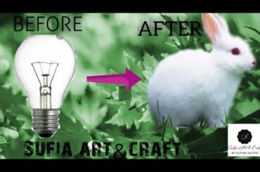 how to make a cute rabbit | with bulb| with cotton| sufia art & craft